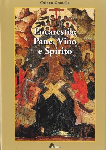 Eucarestia: Pane, Vino e Spirito